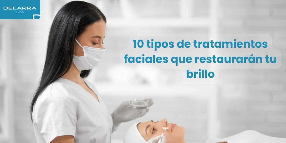 tipos de tratamientos faciales